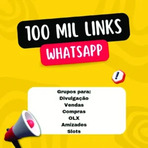 021  - 100 Mil links – Grupos de Whatsapp Atualizado